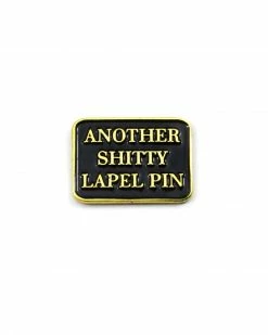 Explorer's Press Another Shitty Lapel Pin