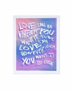Transfigure Print Co. Love Can Be Whatever You Want Art Risograph Print