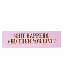 Mean Folk Shit Happens Anna Nicole Smith Bumper Sticker