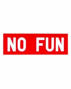 No Fun Press Stickers + Decals No Fun Bumper Sticker