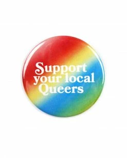 Danny Brito Support Your Local Queers Big Pinback Button Enamel Pins + Buttons