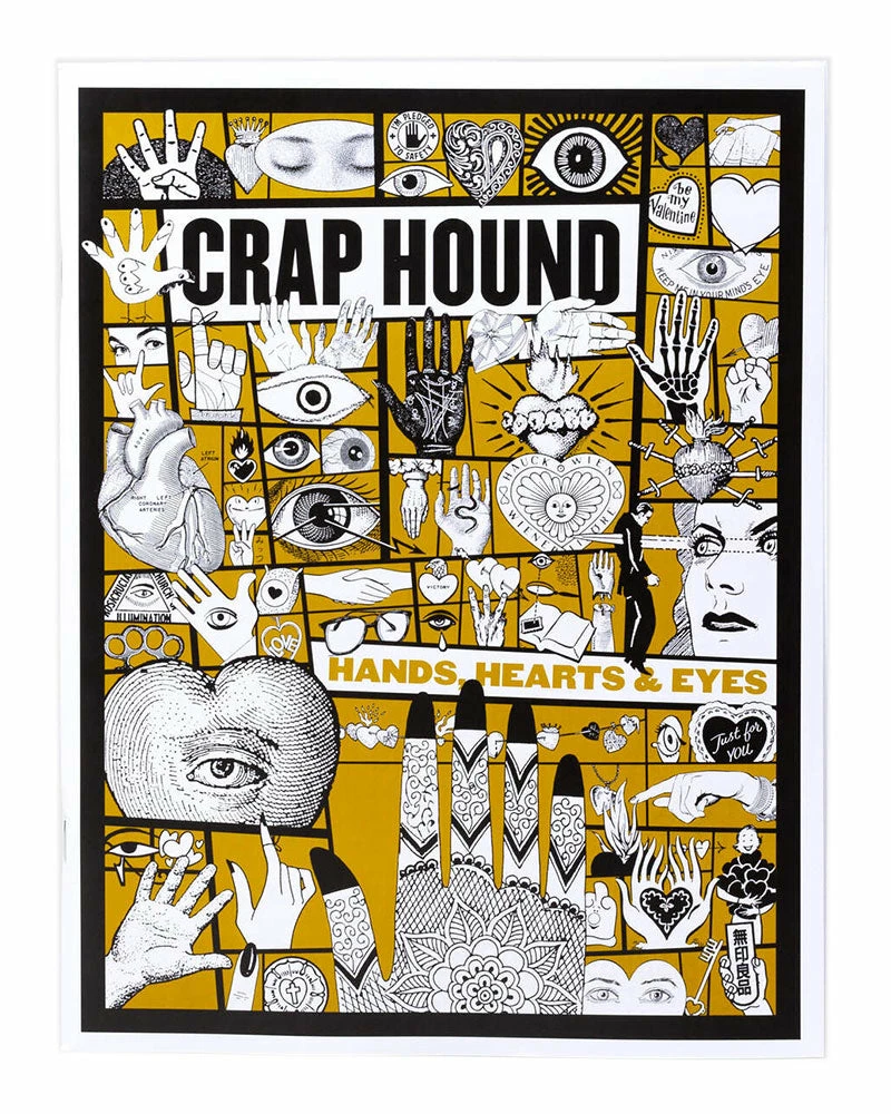 Sean Tejaratchi Home Crap Hound Art Zine - Hands, Hearts, & Eyes 1 Sean Tejaratchi Home Crap Hound Art Zine - Hands, Hearts, & Eyes