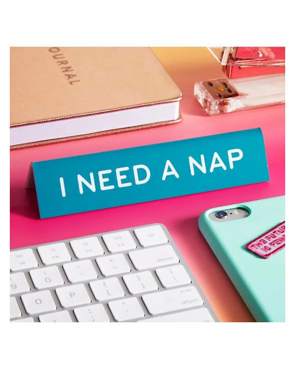 The Found Unique Gifts + Fun Finds I Need A Nap Desk Sign 2 The Found Unique Gifts + Fun Finds I Need A Nap Desk Sign