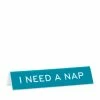 The Found Unique Gifts + Fun Finds I Need A Nap Desk Sign