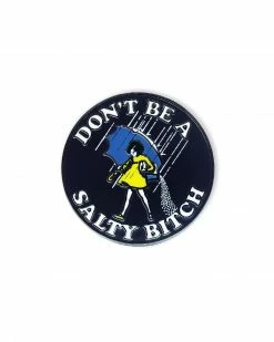 KingPinz Don't Be A Salty Bitch Pin