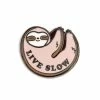These Are Things Live Slow Sloth Pin Enamel Pins + Buttons