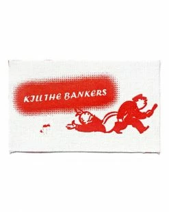 Toast Designs Kill The Bankers Large Fabric Patch