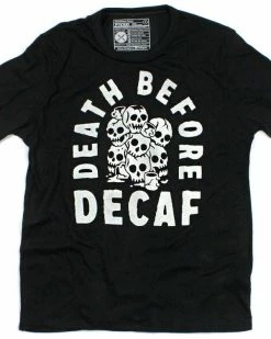 Pyknic Death Before Decaf Coffee Unisex Tee