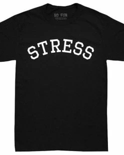 No Fun Press Clothing Stress Unisex Tee