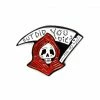 Bananna Bones Pins + Patches But Did You Die? Grim Reaper Pin