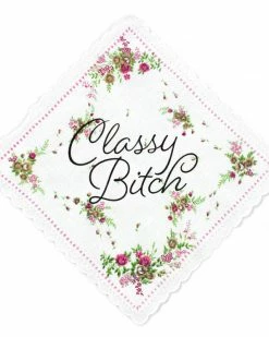 Boldfaced Goods Unique Gifts + Fun Finds Classy Bitch Handkerchief