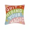 Peking Handicraft Quit Hiding Your Magic Hook Pillow