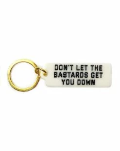Golden Gems Don't Let The Bastards Get You Down Keychain Accessories