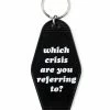 A Shop Of Things Which Crisis Are You Referring To? Keychain Keychains + Key Blanks