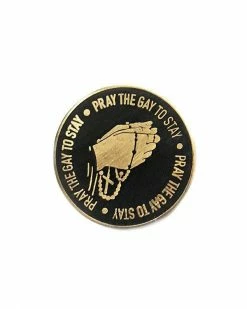 Butch & Sissy Pins + Patches Pray The Gay To Stay Pin