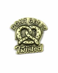 Pyknic Pins + Patches Don't Get It Twisted Pretzel Pin