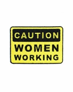 Little Woman Goods Embroidered Patches Caution: Women Working Patch