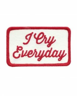 Strange Ways Embroidered Patches I Cry Everyday Patch