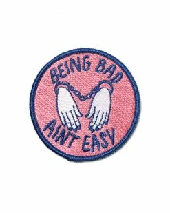 Sick Girls Embroidered Patches Being Bad Ain't Easy Patch
