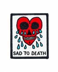 Pretty Bad Co. Embroidered Patches Sad To Death Patch