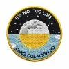Stay Home Club Way Too Late Or Much Too Early Patch Embroidered Patches