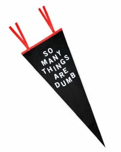 No Fun Press So Many Things Are Dumb Pennant Wall Banners + Pennants