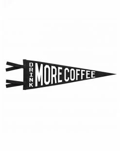 Three Potato Four Drink More Coffee Pennant Wall Banners + Pennants