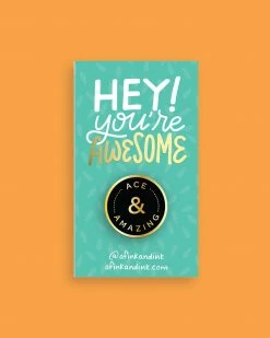 A Fink & Ink Ace & Amazing Pin