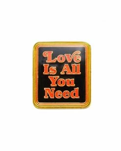 Lucky Horse Press Love Is All You Need Pin