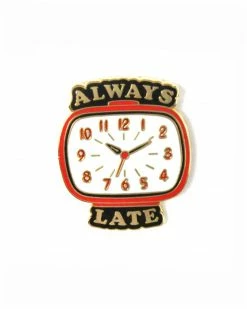 The Found Always Late Clock Pin