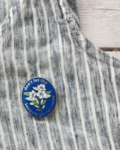 Little Woman Goods Don't Let The Bastards Get You Down Pin Pins + Patches