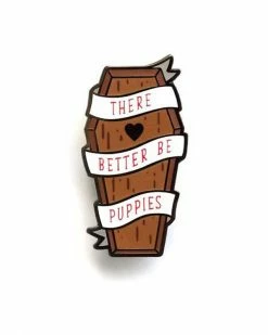 LuxCups Creative Pins + Patches Better Be Puppies Coffin Pin