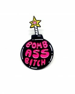 Bananna Bones Bomb Ass Bitch Pin