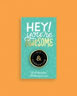 A Fink & Ink Cis & Supportive Pin Pins + Patches