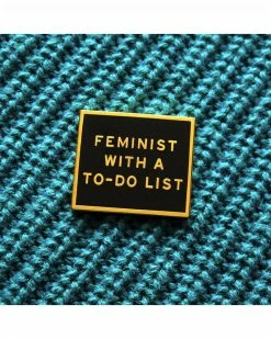 Word For Word Factory Feminist With A To-Do List Pin Pins + Patches