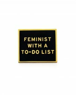 Word For Word Factory Feminist With A To-Do List Pin Pins + Patches
