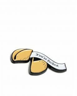 Ectogasm Enamel Pins + Buttons You're Fucked Fortune Cookie Pin