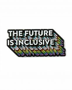 Bianca Designs The Future Is Inclusive Rainbow Pin