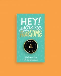 A Fink & Ink Gay & Gutsy Pin Pins + Patches