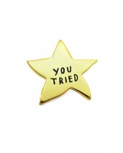 Adam J. Kurtz Pins + Patches You Tried Gold Star Pin