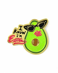 GAYPIN' I Know I'm Extra Pin