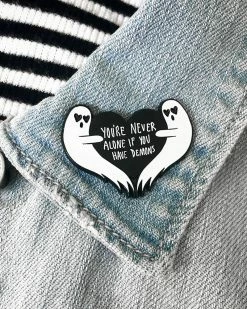 Ectogasm You're Never Alone If You Have Demons Pin
