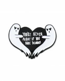Ectogasm You're Never Alone If You Have Demons Pin