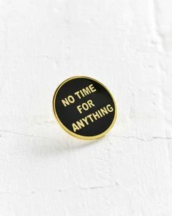 Explorer's Press No Time For Anything Pin