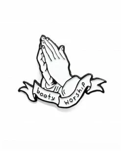 Pretty Bad Co. Booty Worship Pin