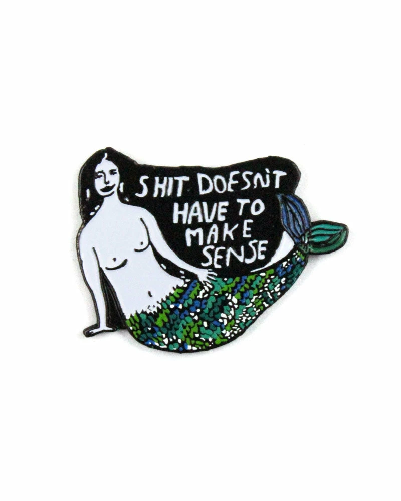 People I've Loved Shit Doesn't Have To Make Sense Gift Pin Enamel Pins + Buttons 1 People I've Loved Shit Doesn't Have To Make Sense Gift Pin Enamel Pins + Buttons