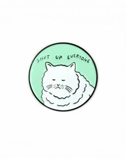 Stay Home Club Shut Up Everyone Pin