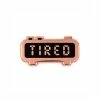These Are Things TIRED Alarm Clock Pin
