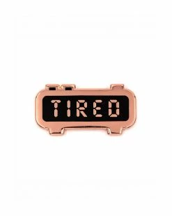 These Are Things TIRED Alarm Clock Pin