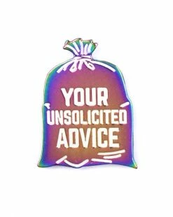 Hand Over Your Fairy Cakes Pins + Patches Your Unsolicited Advice Pin